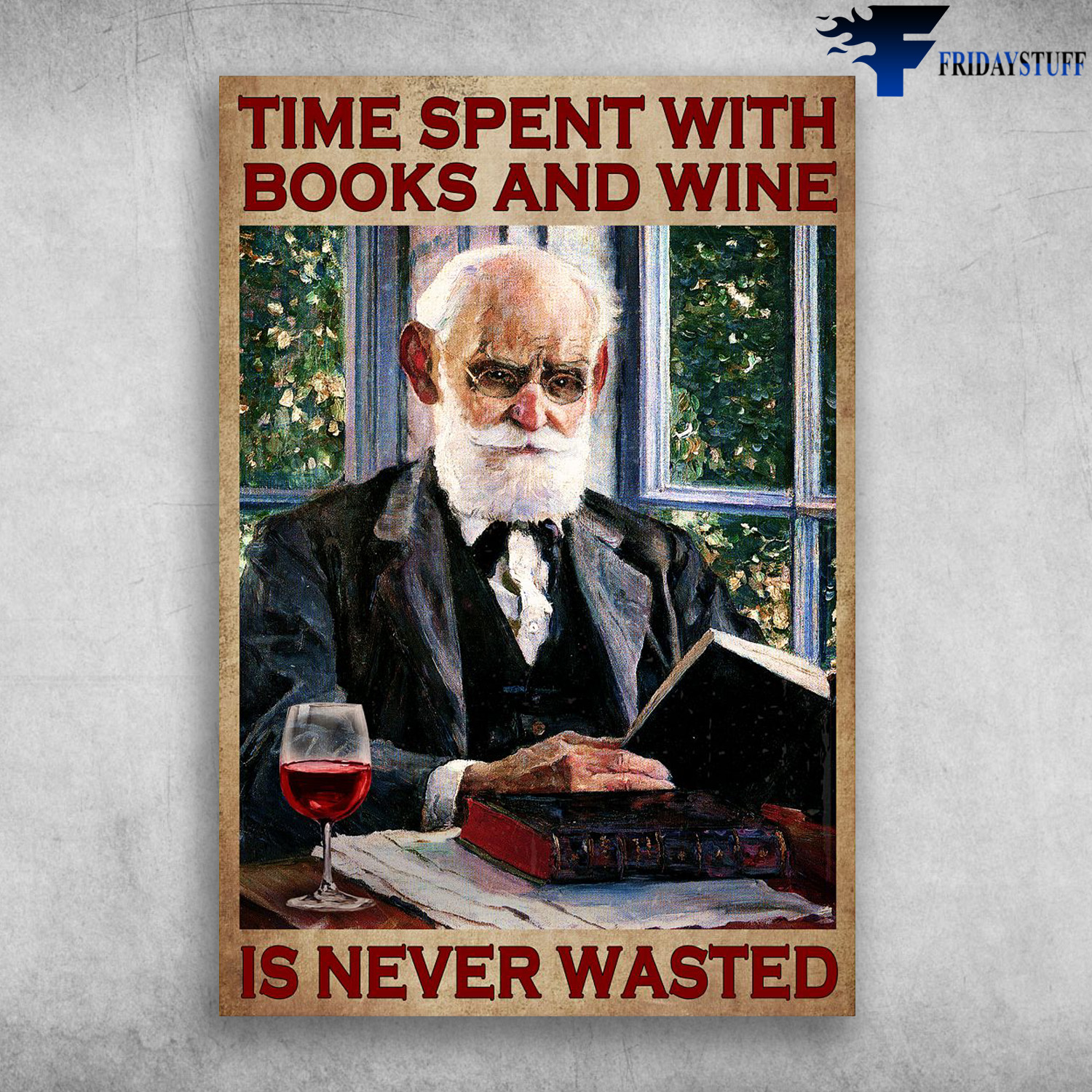 Old Man Reading Book With Wine - Time Spent With Books And Wine, Is Never Wasted