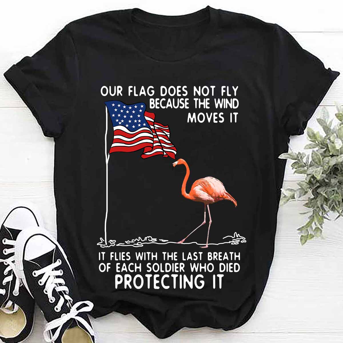 Our flag does not fly because the wind moves it - America flag, flamingo lover