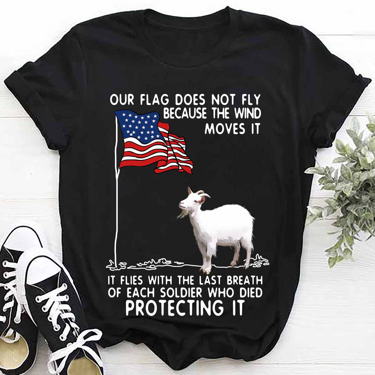 Our flag does not fly because the wind moves it - America flag, goat lover