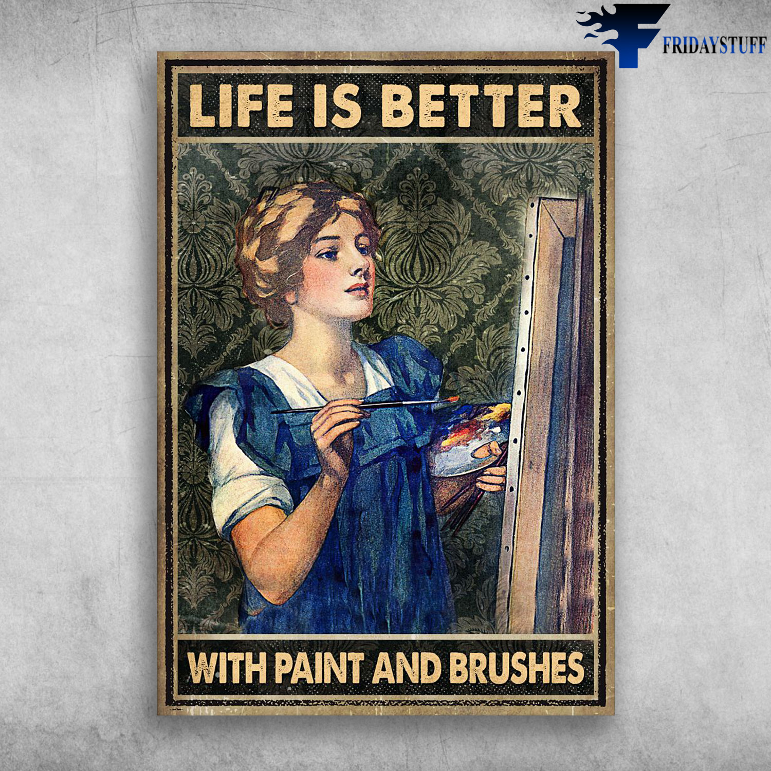 Painter Girl - Life Is Better, With Paint And Brushes