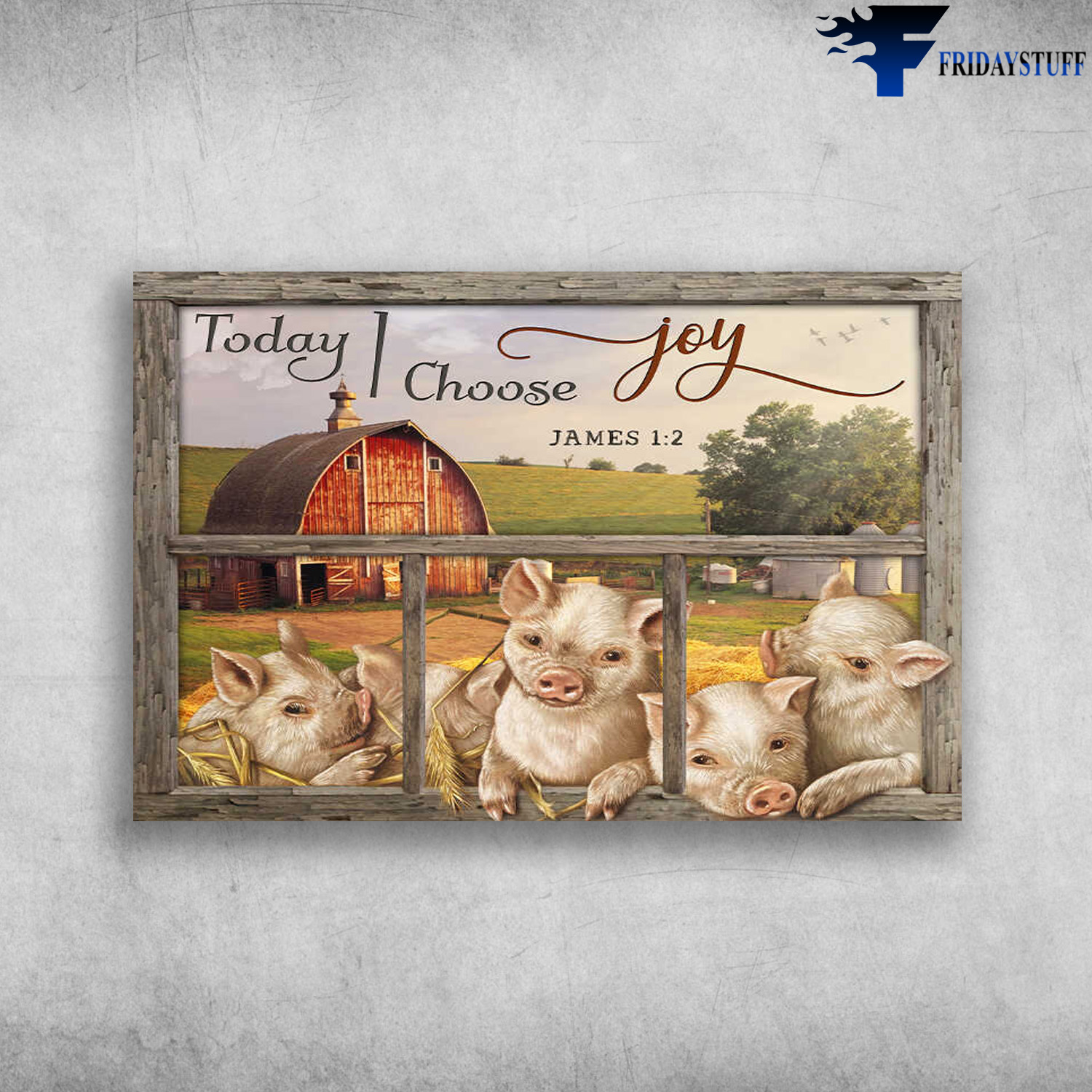 Pigs Outside The Window - To Day I Choose Joy, Farmhoyse