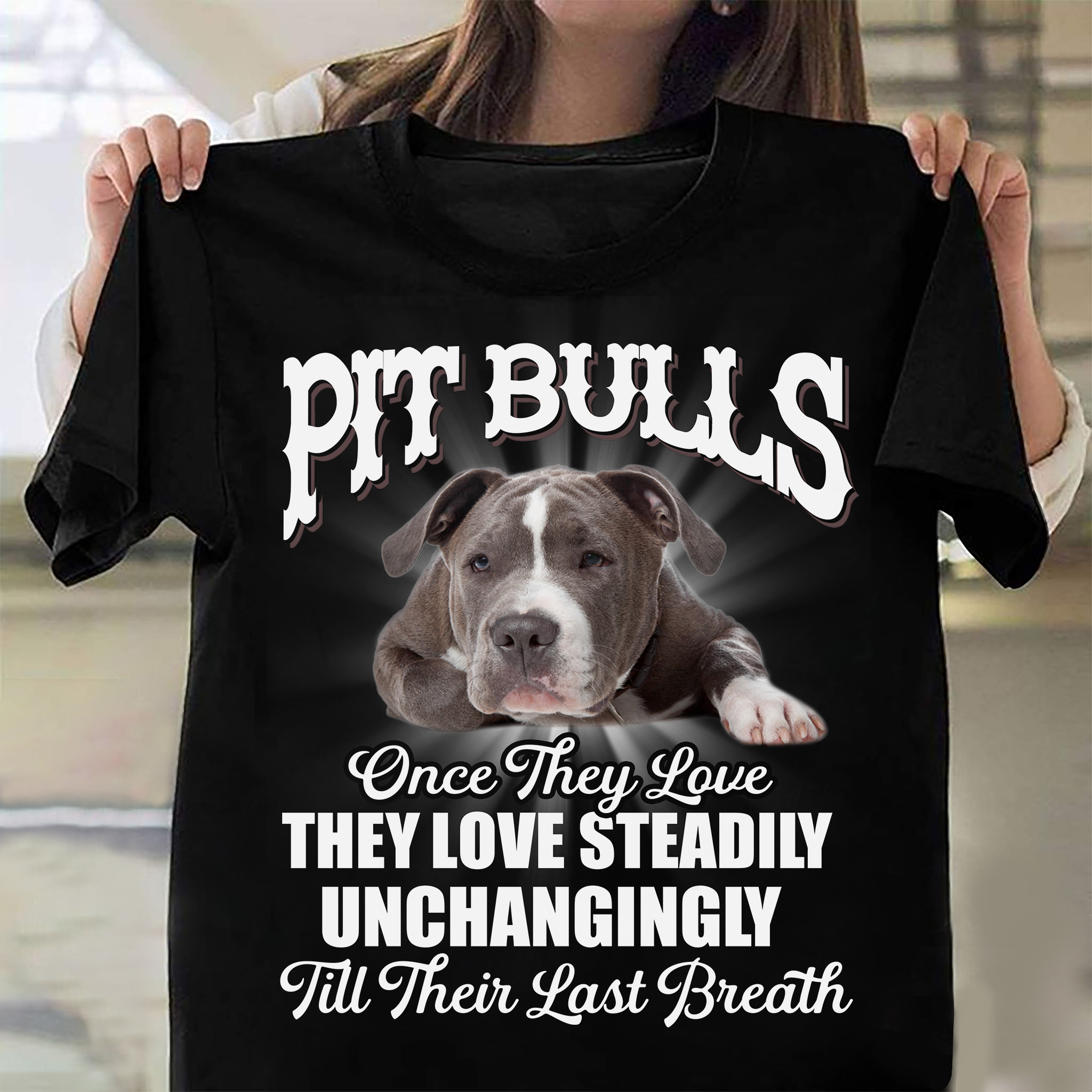 Pit bulls once they love they love steadily unchangingly till their last breath - Dog lover