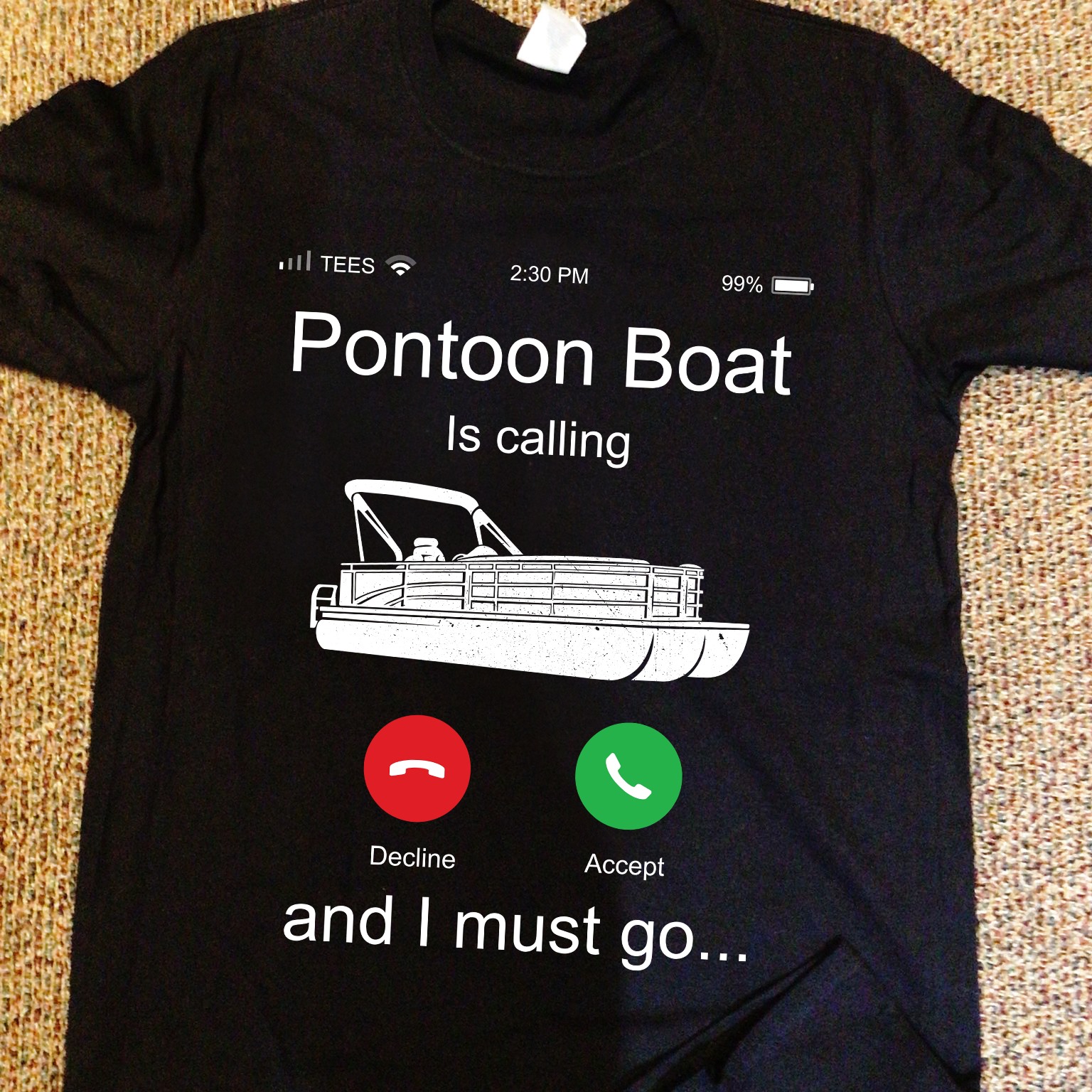 Pontoon boat is calling and I must go - Pontoon boat driver