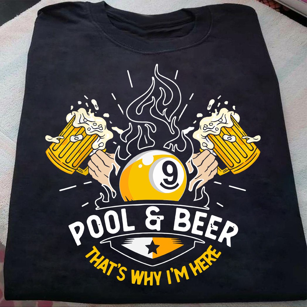 Pool and beer that's why I'm here - Beer lover, billiard lover