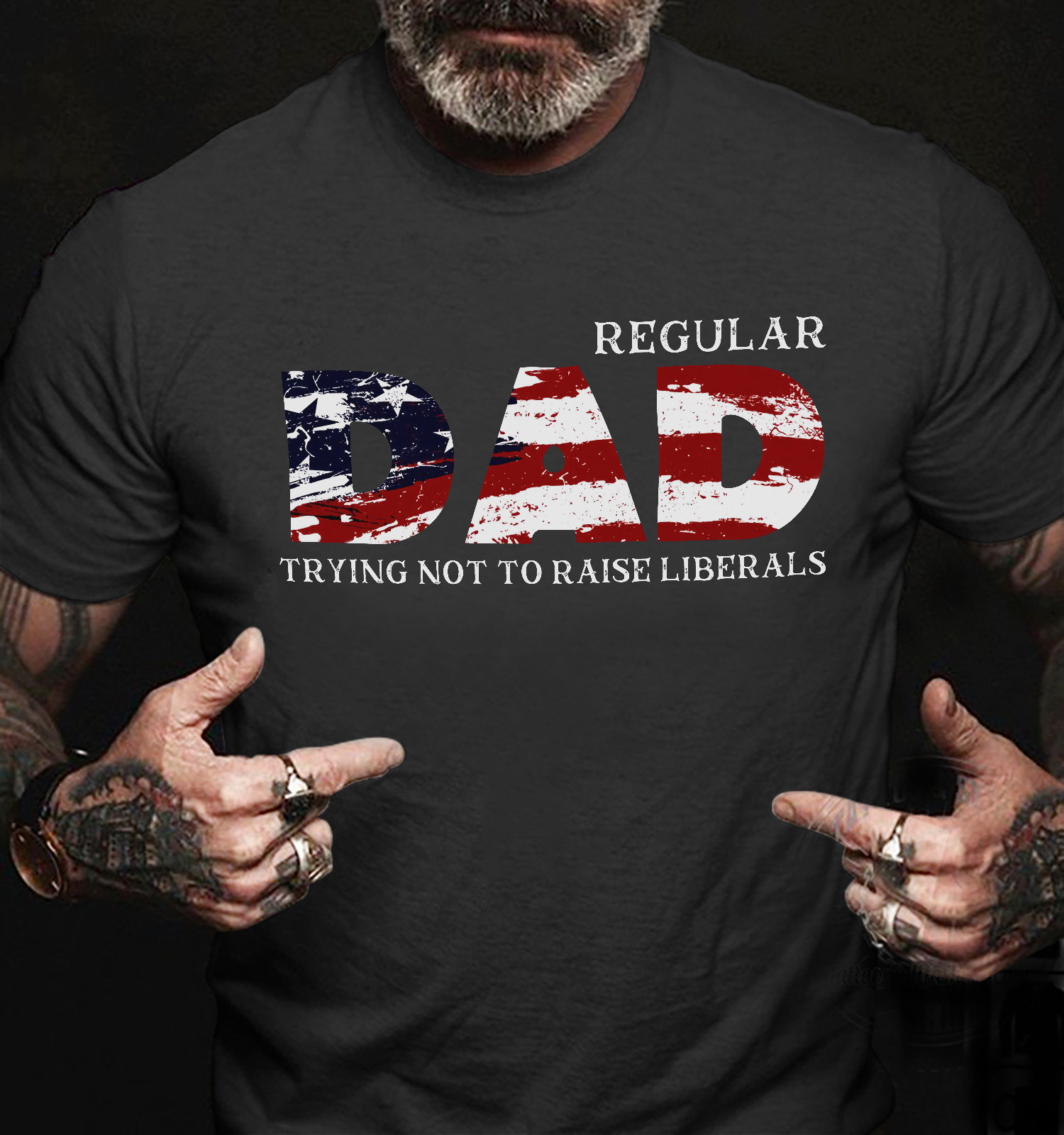 Regular dad trying not to raise Liberals - Father's day, America flag