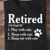Retired - Play with cats, sleep with cats, hang out with cats