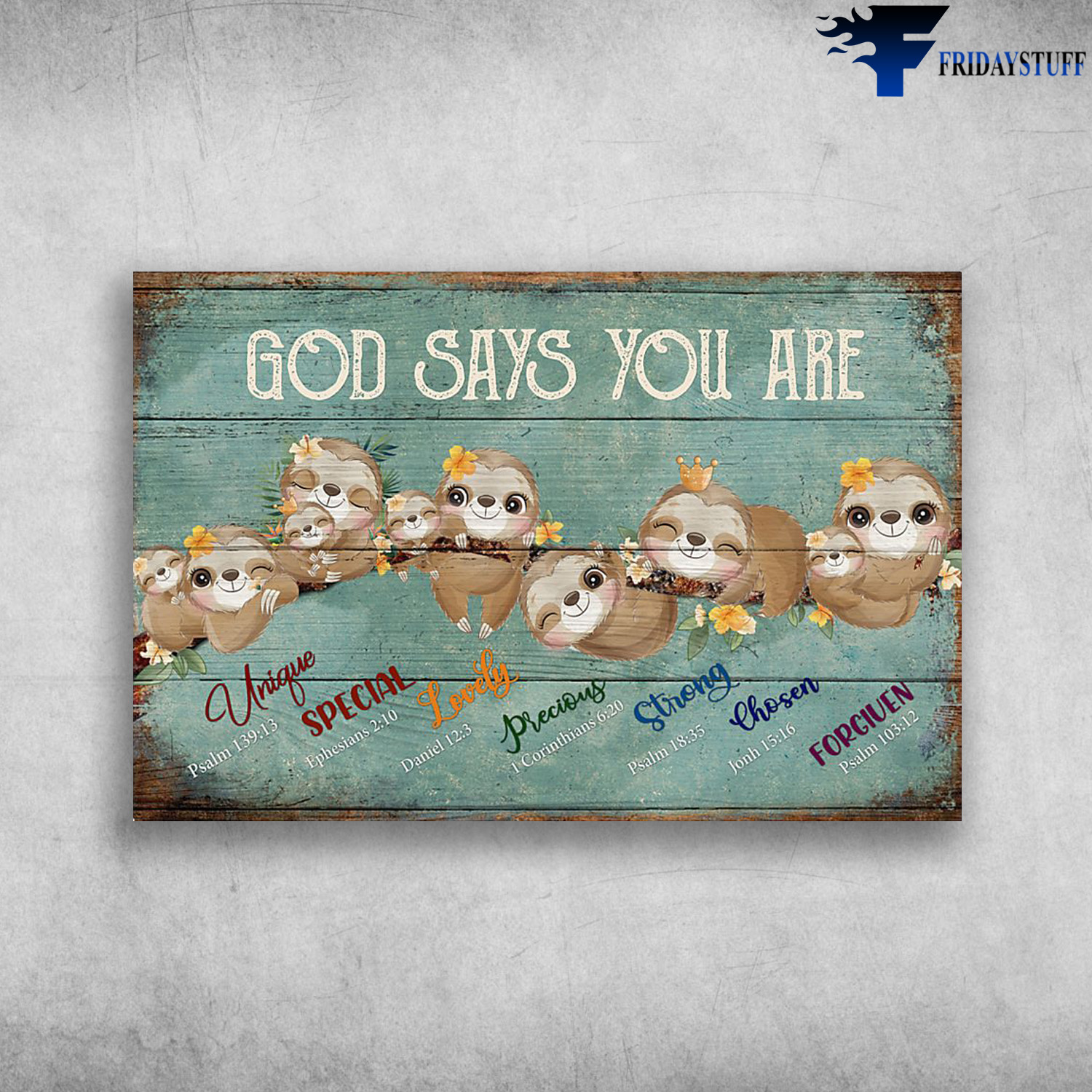 Sloth Family - God Say You Are Unique, Special, Lovely, Precious, Strong, Chosen, Forgiven