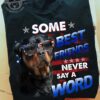 Some best friends never say a word - Rottweiler dog