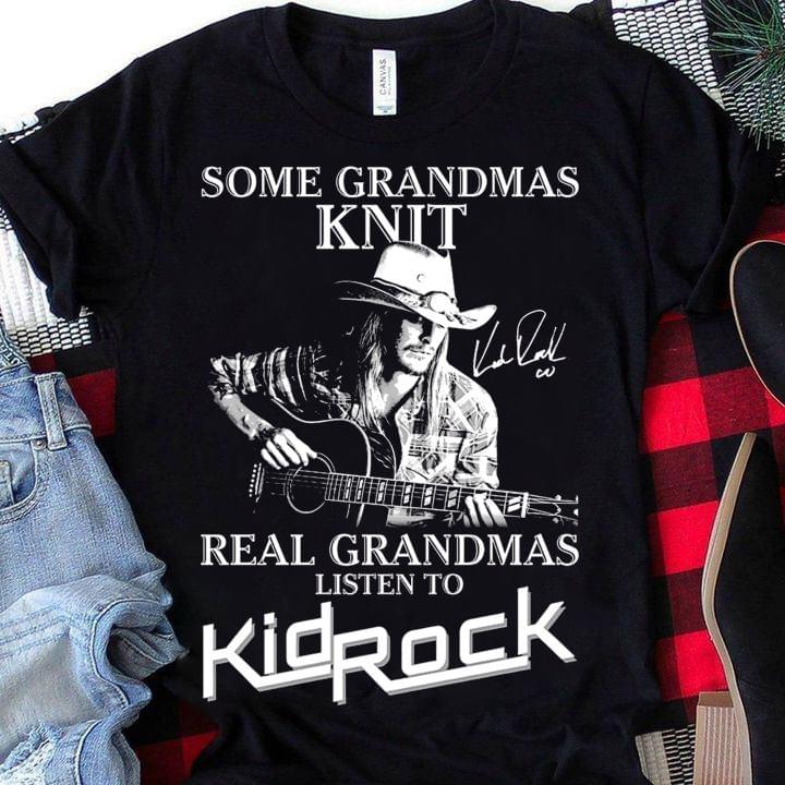 Some grandmas knit real grandmas listen to Kidrock