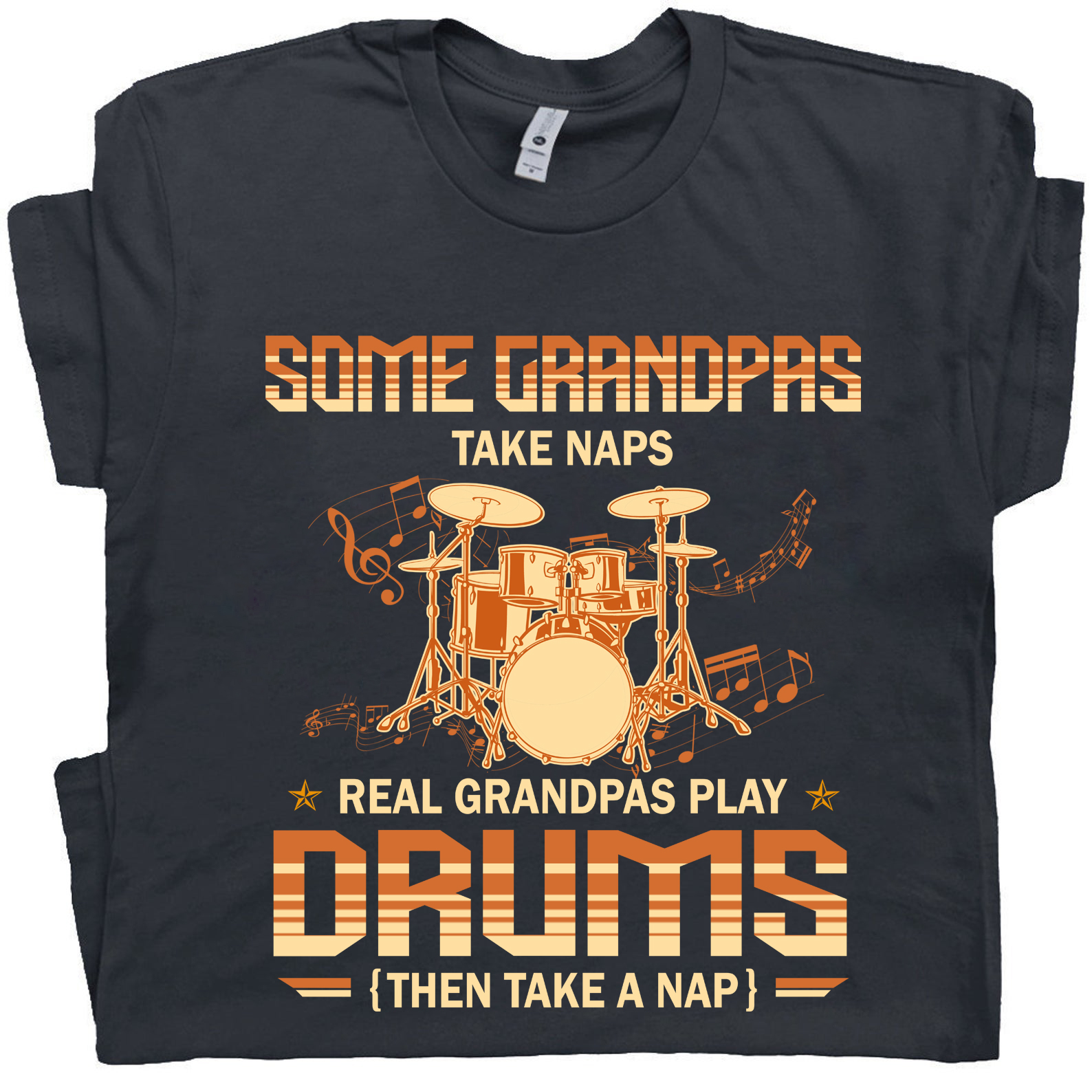 Some grandpas take naps real grandpas play drums then take a nap - Drummer