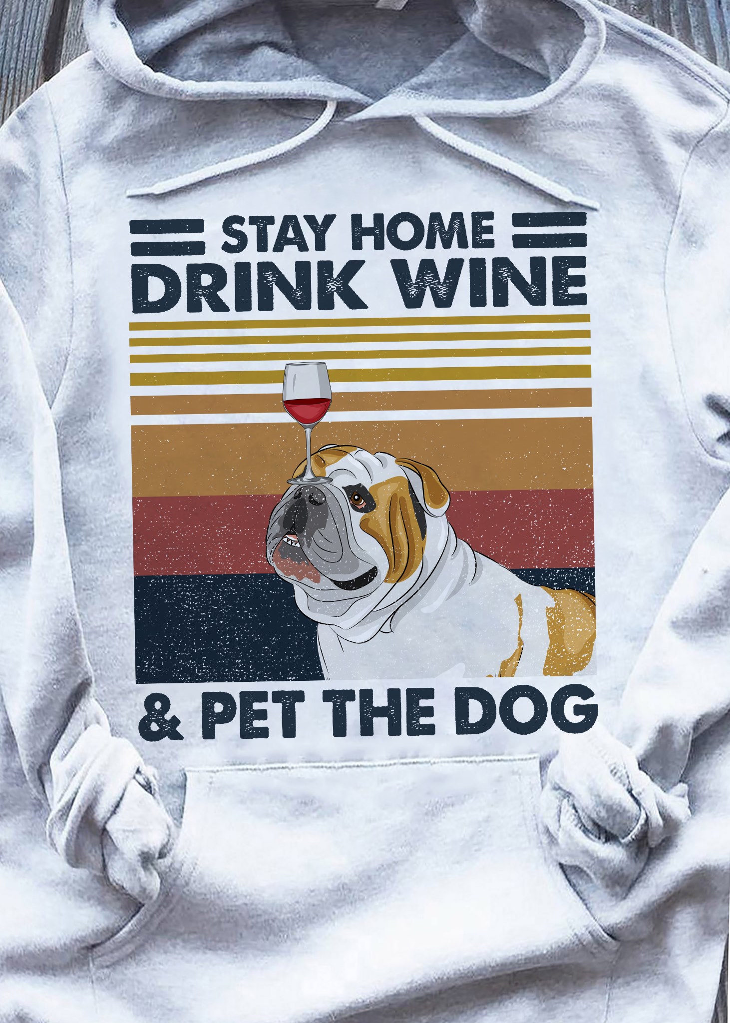 Stay home drink wine and pet the dog - Pug dog and wine lover
