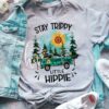 Stay trippy little hippie - Love camping