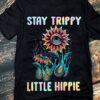 Stay trippy little hippie - Sunflower eye