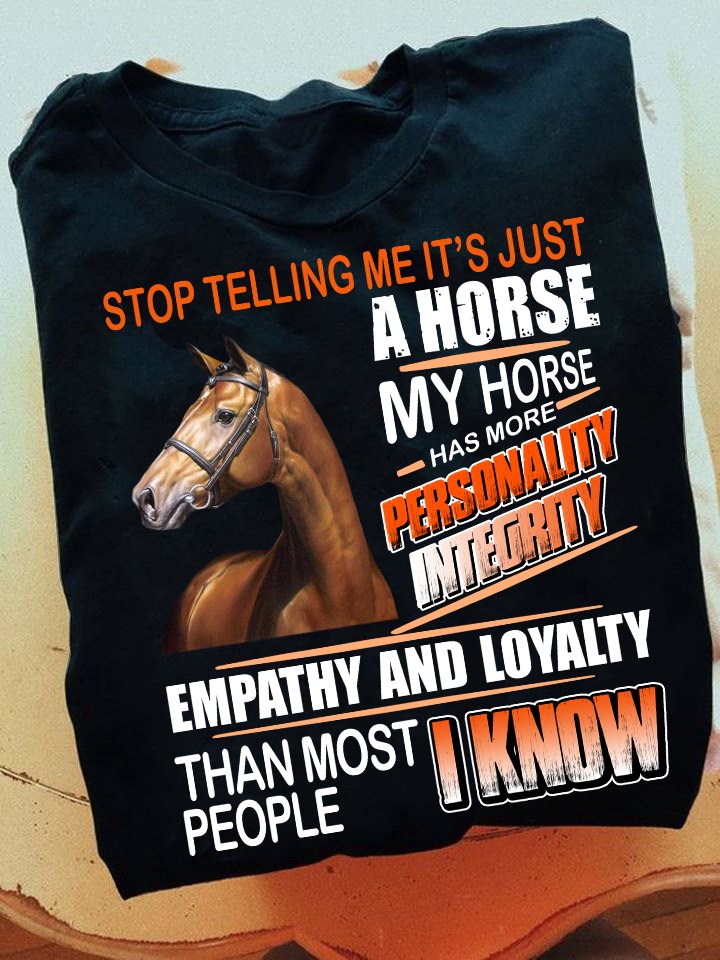 Stop telling me it's just a horse my horse has more personality integrity