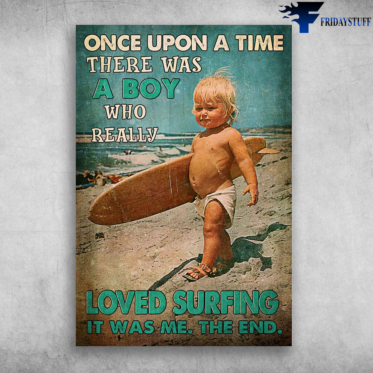 Surfing Boy - Once Upon A Time, There Was A Boy, Who Really Loved Surfing, It Was Me, The End