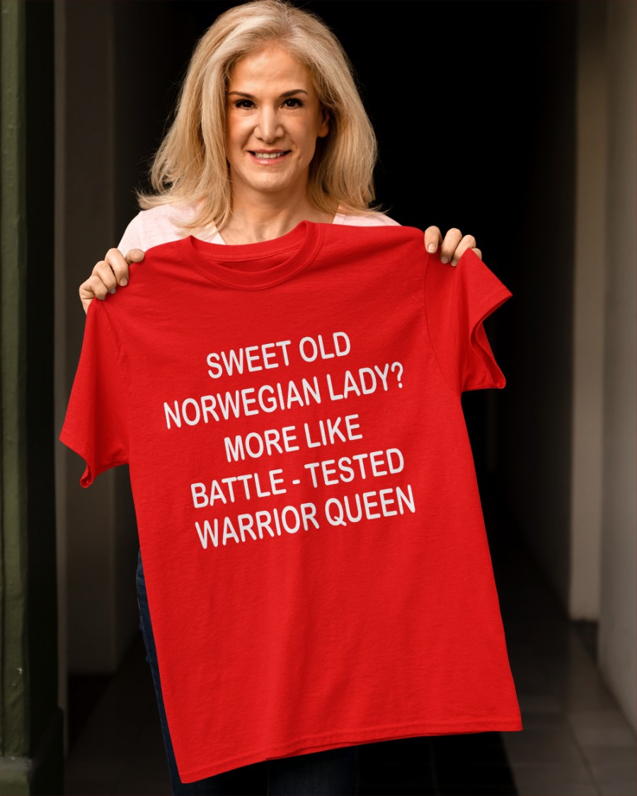 Sweet old Norwegian lady More like battle - tested warrior queen