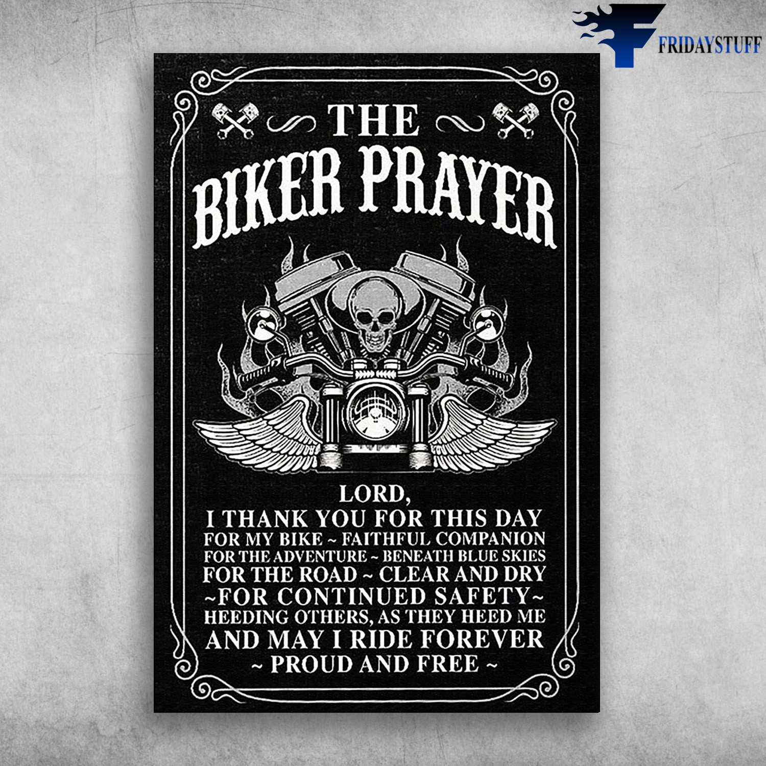 The Biker Prayer - Lord, I Thank You For This Day, For My Bike, Faithful, Companion For The Adventure, Beneath Blue Skies For The Road, Clear And Dry, For The Road, For Continued Safety