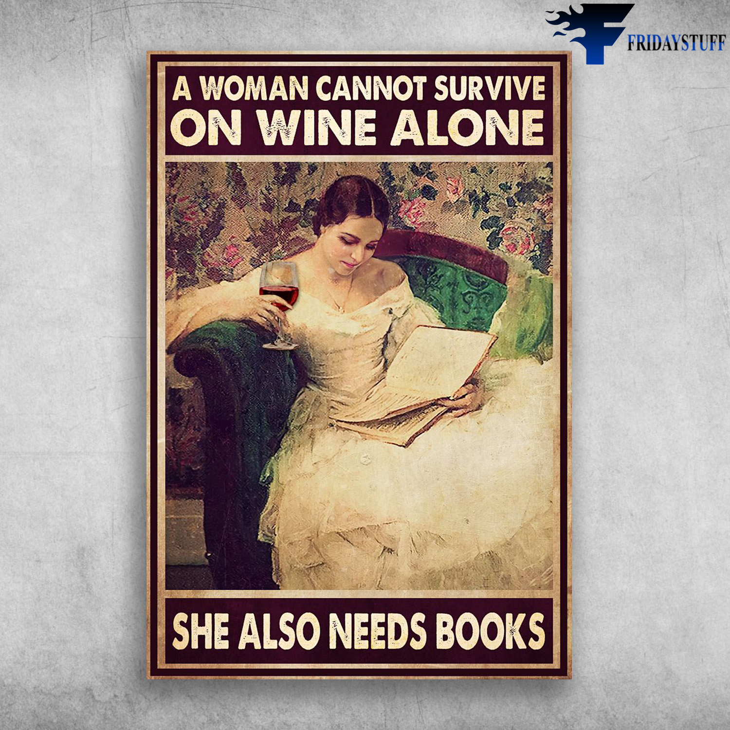 The Girl Loves Book And Wine - A Woman Cannot Survive, On Wine A Lone, She Also Needs Books
