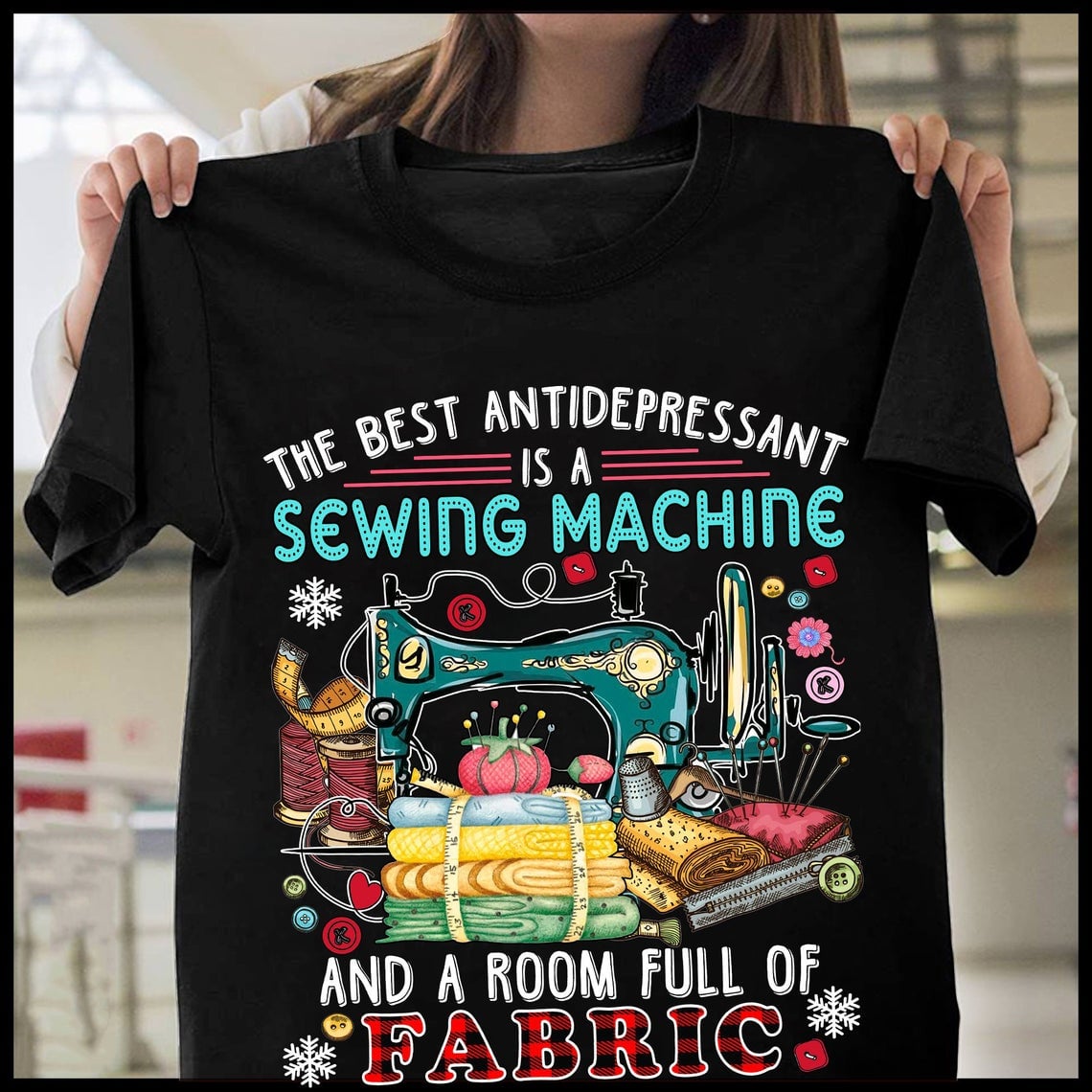The best antidepressant is a sewing machine and a room full of fabric - Love sewing