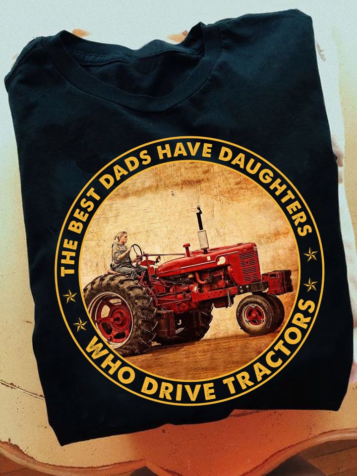 The best dads have daughters who drive tractors