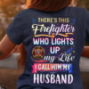 There's this firefighter who lights up my life I call him my husband - Husband and wife