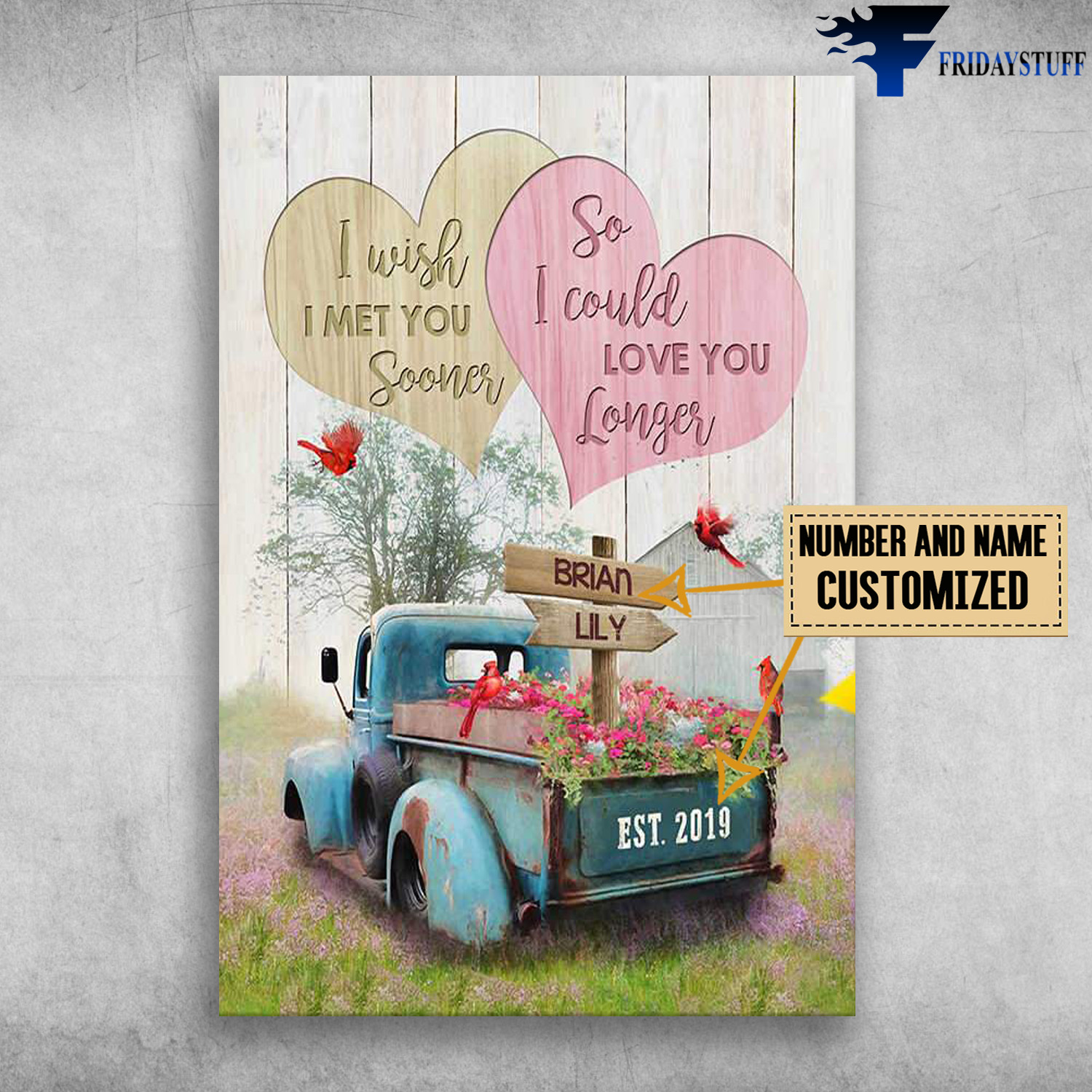 Truck And Cardinal Bird, I Wish I Met You Sooner, So I Could Love You Longer