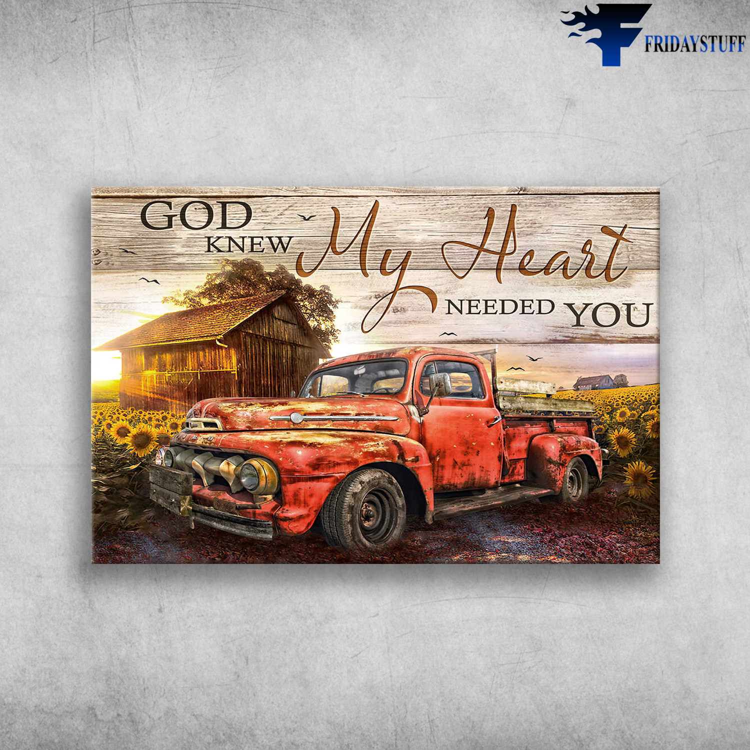 Truck And Sunflower Garden - God Knew My Heart Needed You