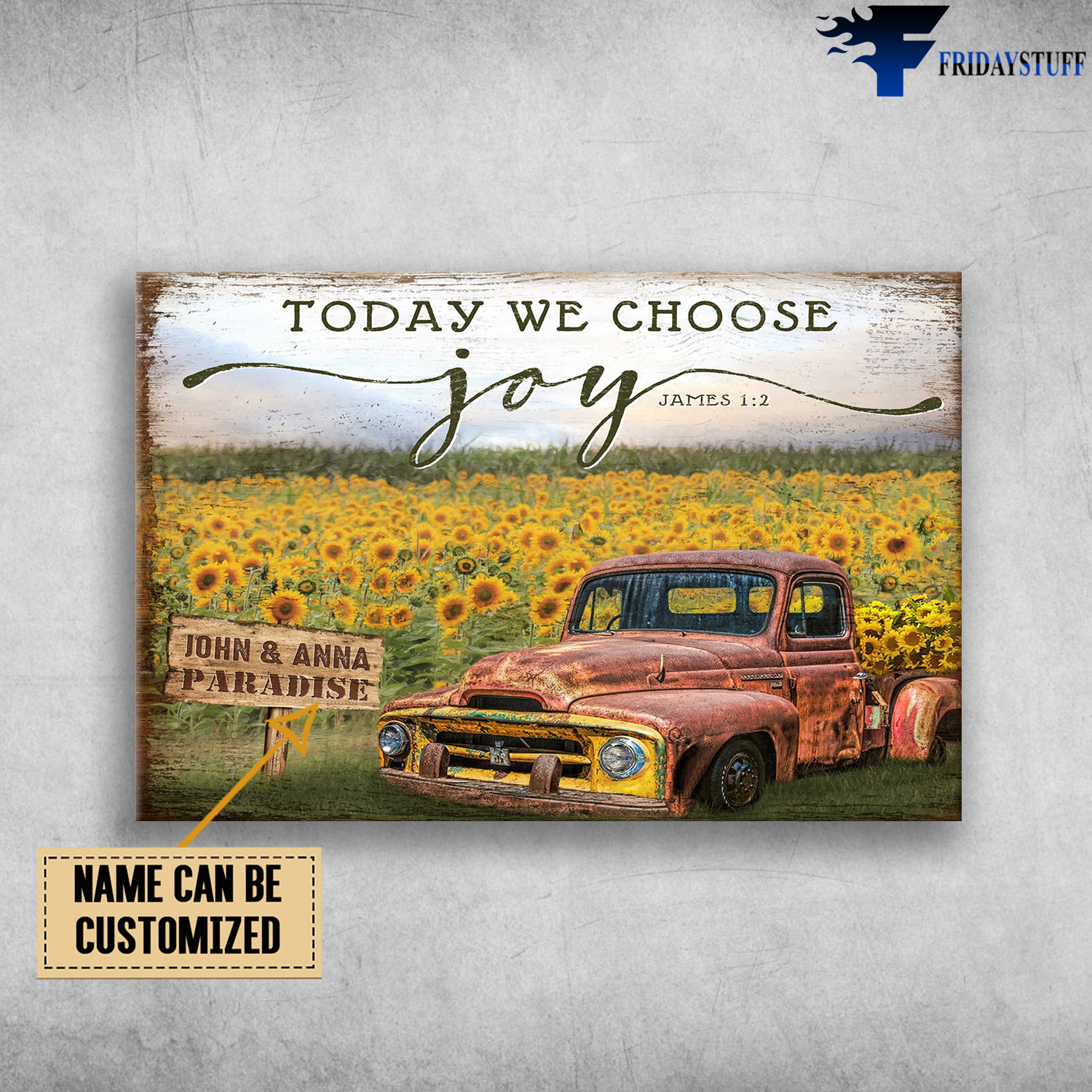 Truck And Sunflower Garden, To Day We Choose Joy