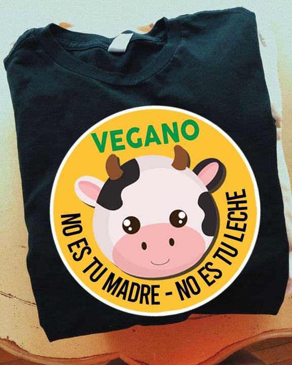 Vegano no es tu madre - no es tu leche - No kill cow