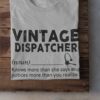 Vintage dispatcher knows more than she says and notices more than you realize