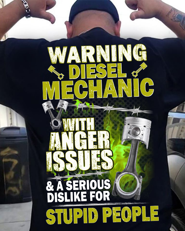 Warning diesel mechanic with anger issues