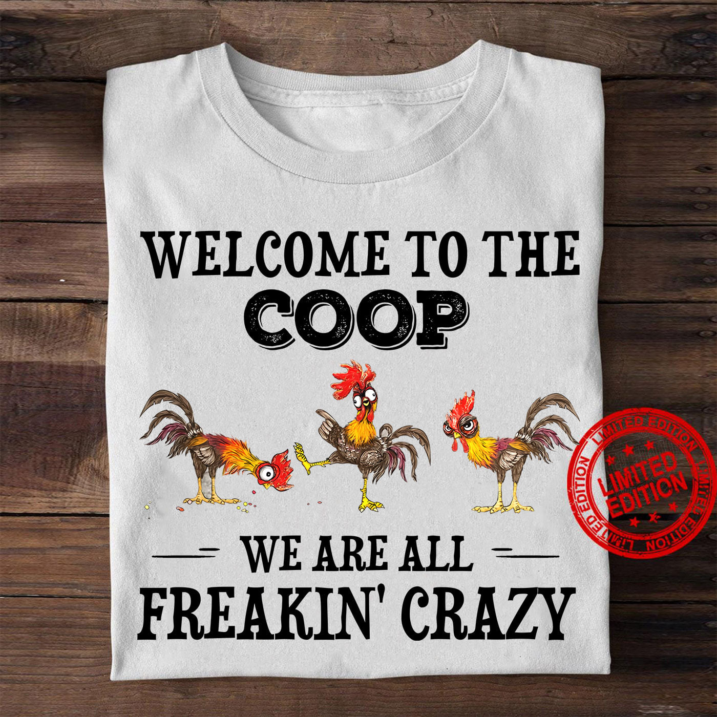 Welcome to the coop we are all freakin crazy - Grumpy chickens