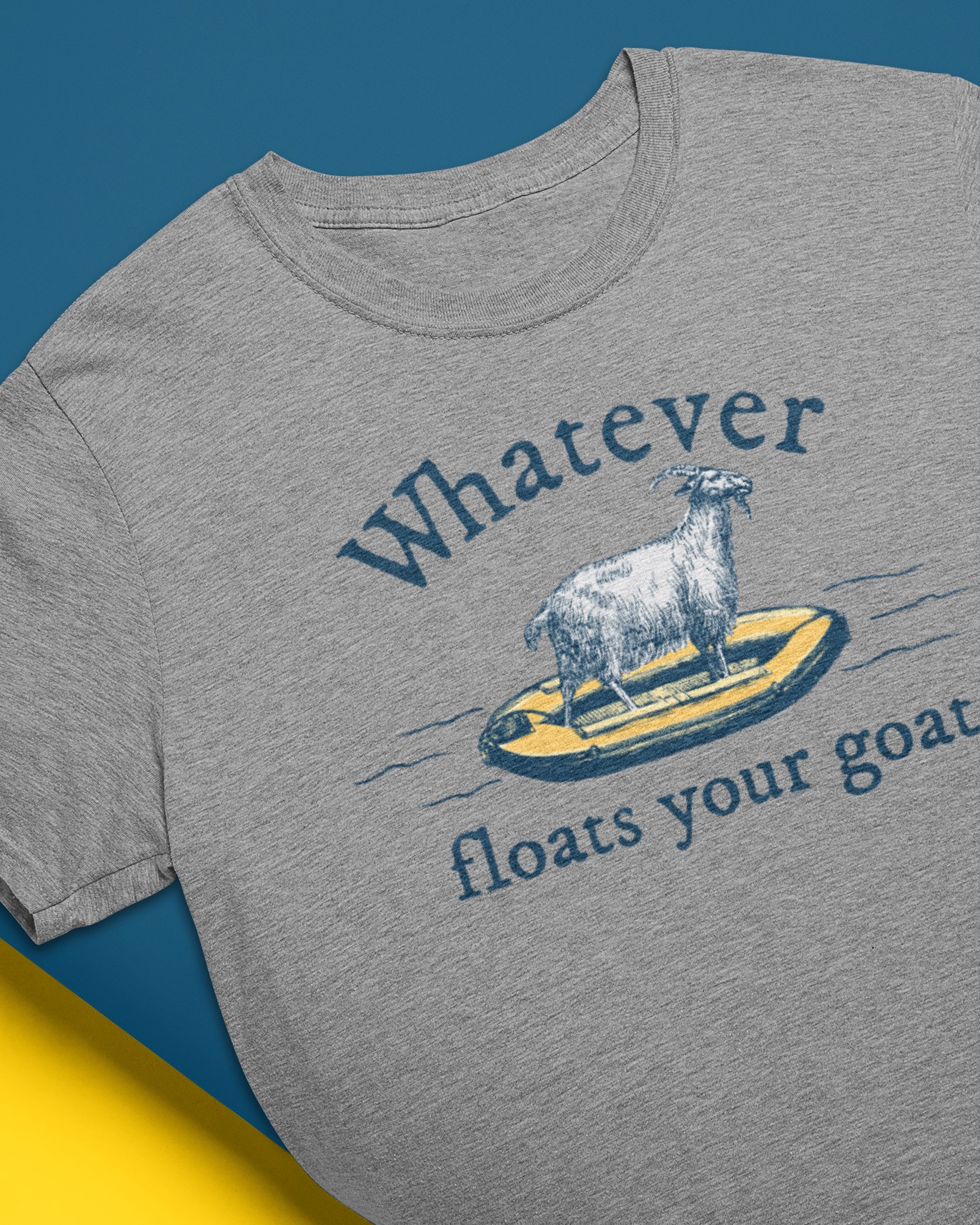 Whatever floats your goat - Goat lover