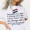 Whenever you need a strong man for something, you can always ask a Dutch woman