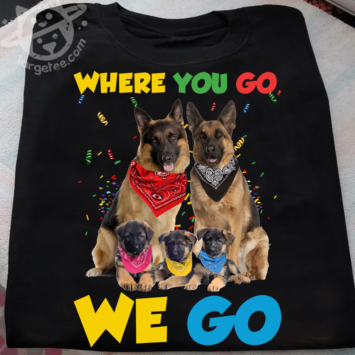Where you go we go - German shepherd dog