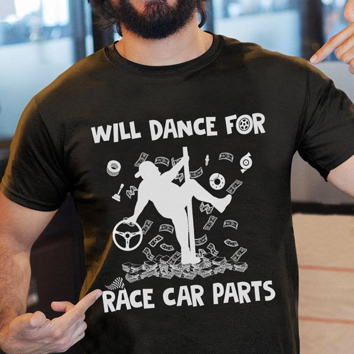 Will dance for race car parts - Love racing