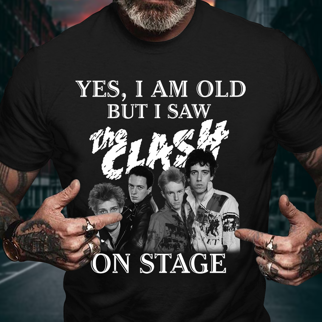 Yes, I am old but I saw The clash on stage