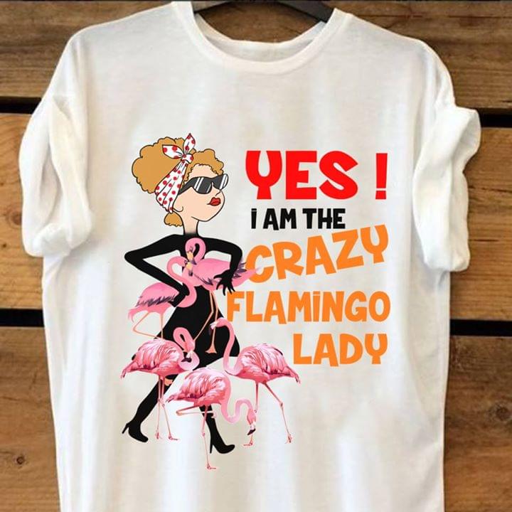 Yes I am the crazy flamingo lady - Flamingo lover