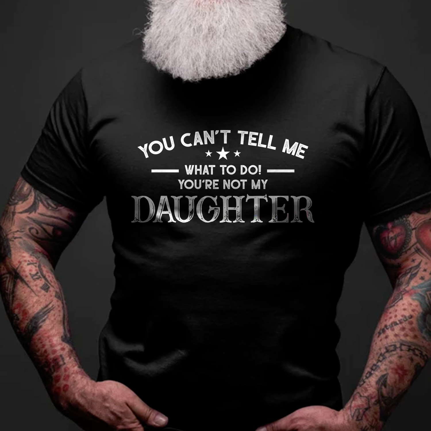 You can't tell me what to do you're not my daughter