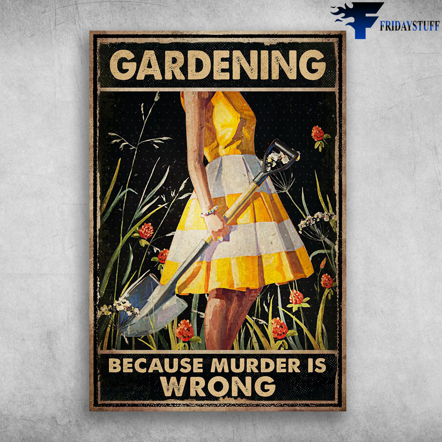 Yound Girl Loves Garden - Gardening Because Murder Is Wrong