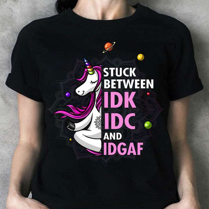 Unicorn In The Planet - Stuck between idk idc and idgaf
