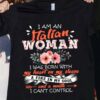 I am an Italian woman I was born with my heart on my sleeve a fire in my soul and a mouth i can't control