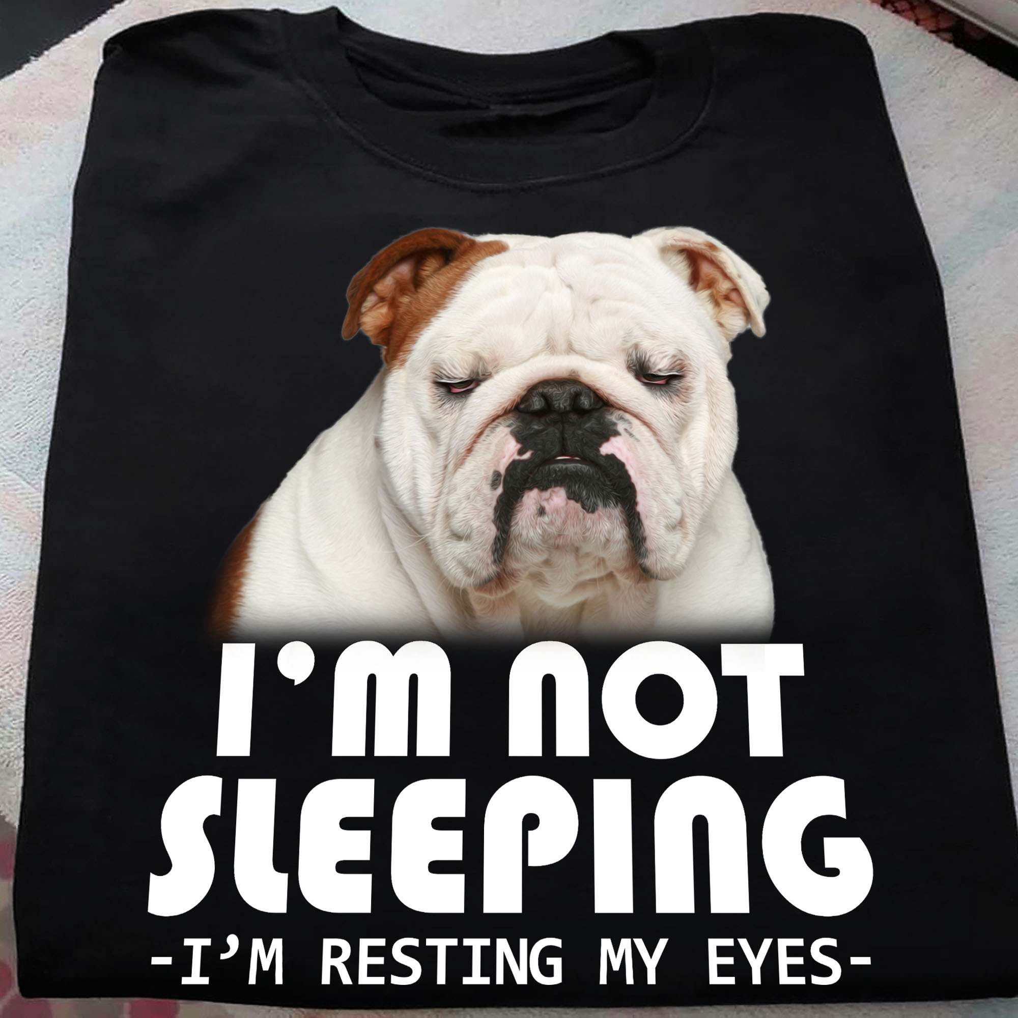 Ingiliz Bulldog - I'm not sleeping i'm resting my eyes