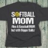 Softball Mom like a baseball mom but with bigger balls