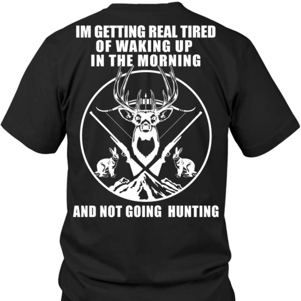 Deer Hunter - Im getting real tired of waking up in the morning and not going hunting