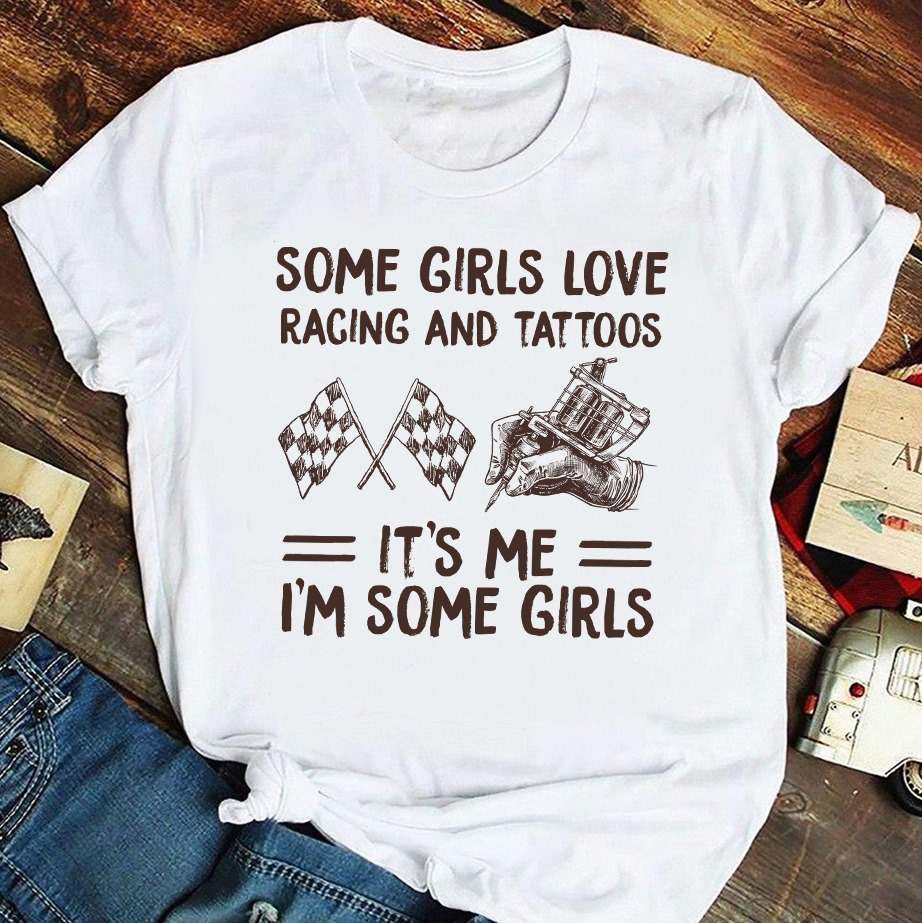 Racing Tattoos - Some girls love racing and tattoos it's me i'm some girls