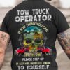 Skull Tow Truck Operator - If you think you can do my job please step up or keep your uneducated opinions to yourself