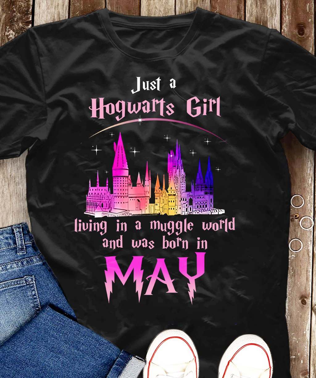 Hogwarts Girl, May Birthday Girl - Just a Hogwarts girl living in a muggle world and was born in May