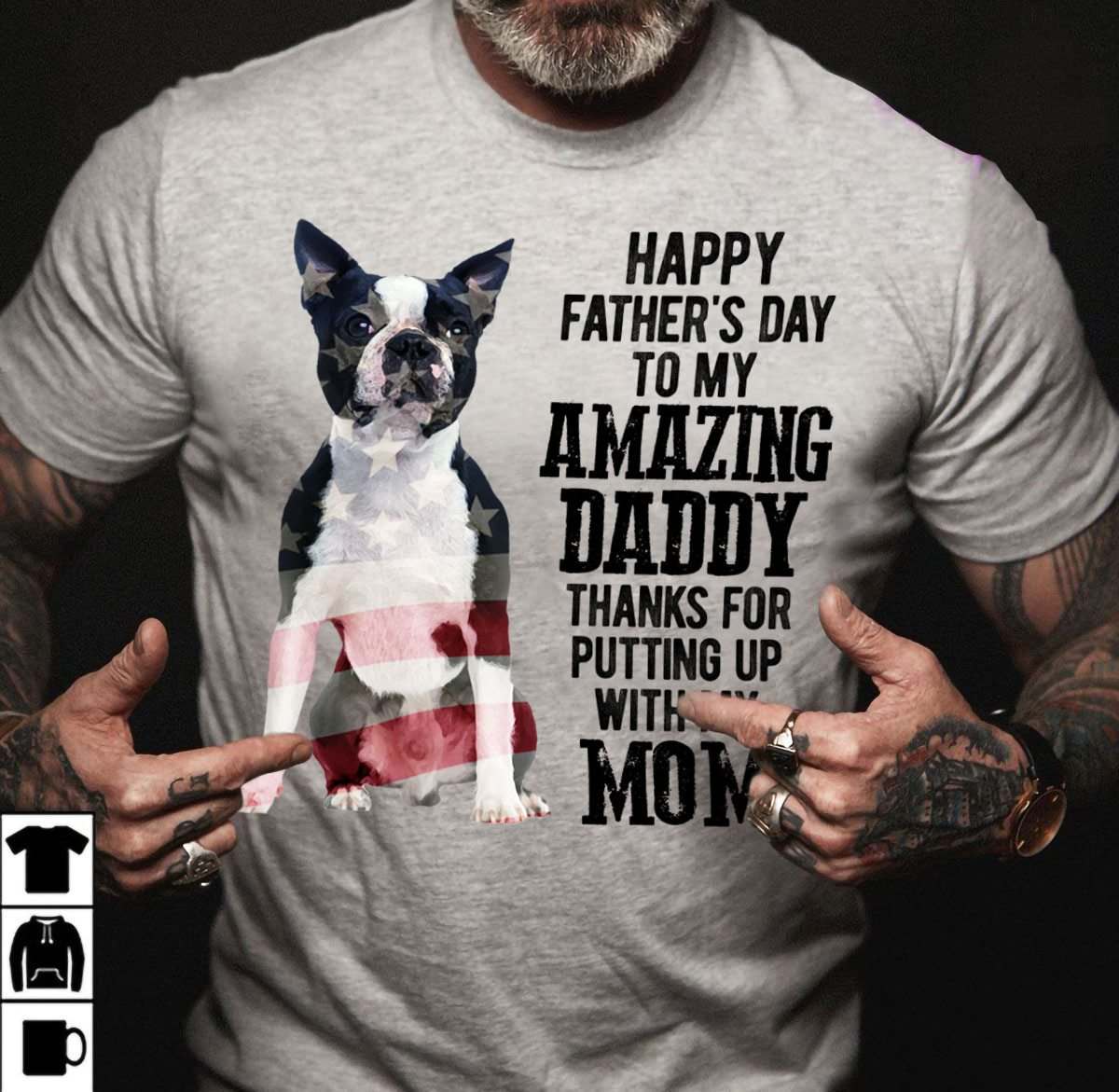 Boston Terrier - Happy father's day to my amazing daddy thanks for putting up with my mom