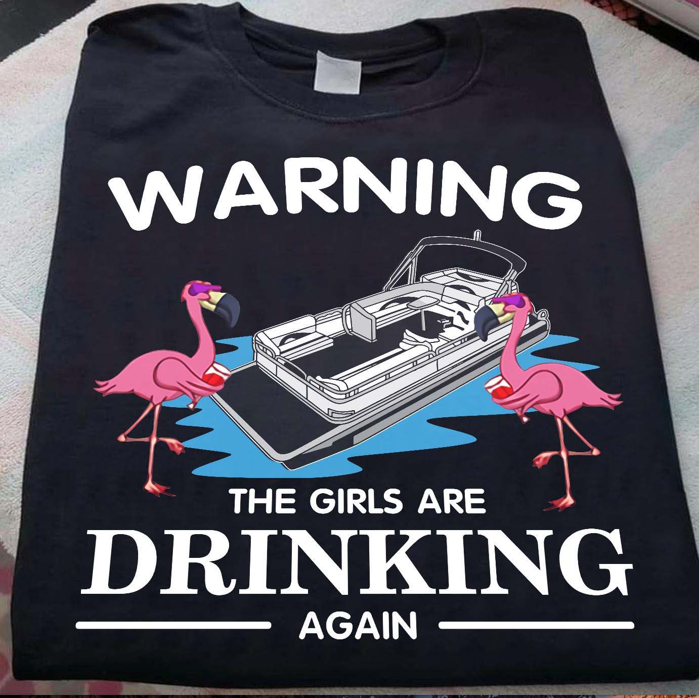 Flamingo Pontoon - Warning the girls are drinking again